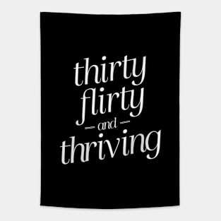 thirty flirty and thriving Tapestry