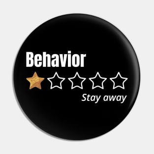 behavior, One Star, stay away, Review Pin