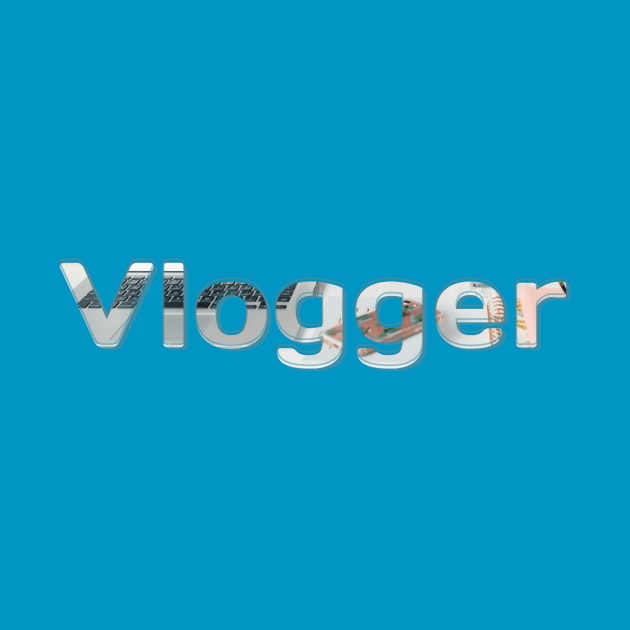 Vlogger by afternoontees