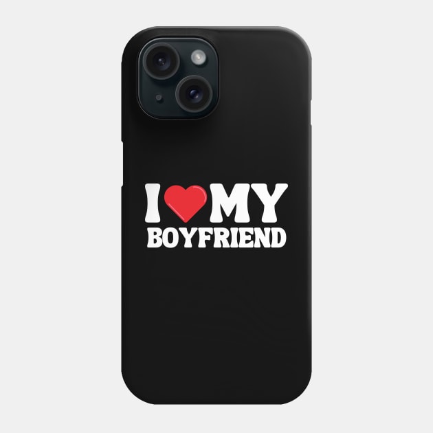 I Love My Boyfriend Phone Case by Xtian Dela ✅