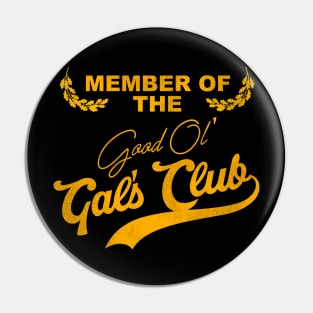 Member of The Good Ol' Gals Club Pin