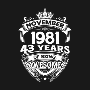 November 1981 43 Years Of Being Awesome 43rd Birthday T-Shirt