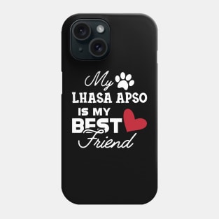 Lhasa Apso Dog - My Lhaso apso is my best friend Phone Case