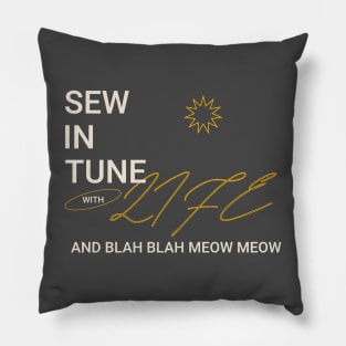 Sew in Tune with Life and Blah Blah Meow Meow Sewing Pillow