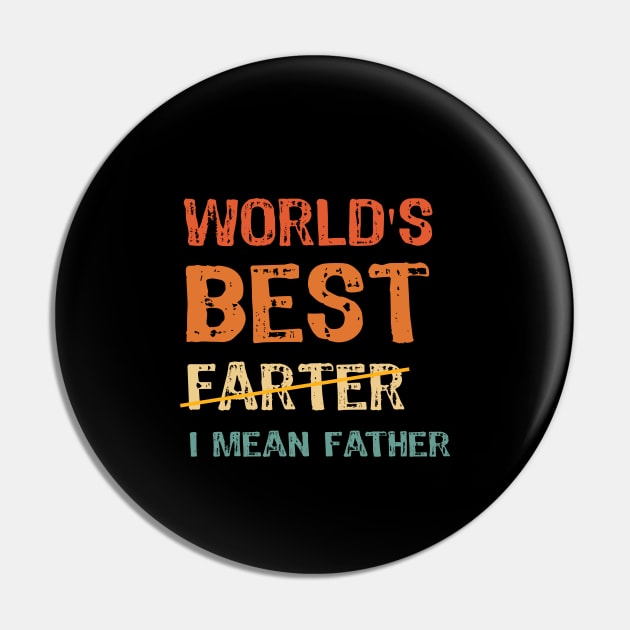 World's Best Farter - I Mean Father Pin by Yasna