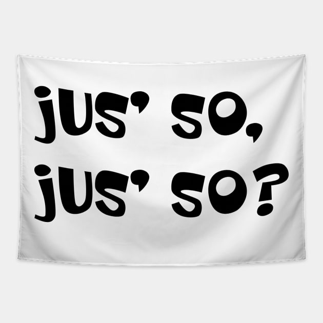 JUS SO JUS SO? - IN BLACK - CARNIVAL CARIBANA PARTY TRINI DJ Tapestry by FETERS & LIMERS