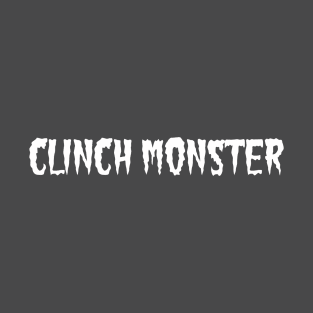 Clinch Monster T-Shirt