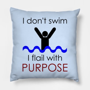 I Fail With Purpose Pillow