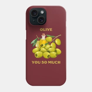 Fruit Puns Olive You So Much Phone Case