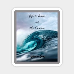 Life is better at the Ocean Magnet