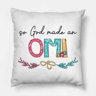 So God Made A Omi Happy Mother's Day Pillow