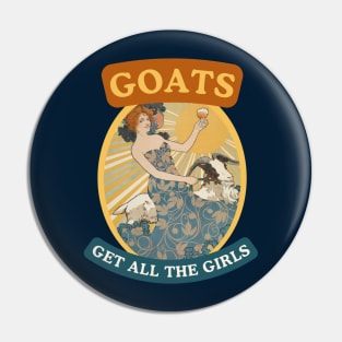 Goats Get All The Girls (Greatest of All Time) Funny Weird Quote Art Nouveau Style (Teal) Pin