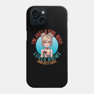 I'm Just a Girl Who Loves Anime and Cats Phone Case