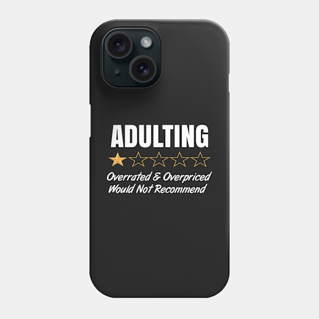 Adulting Bullshit Would Not Recommend Phone Case by AimarsKloset