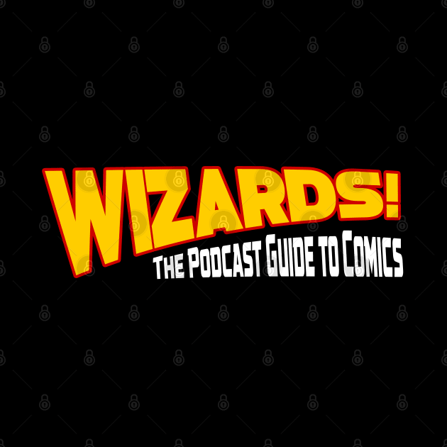 WIZARDS! Logo Orange/Red by WIZARDS - The Podcast Guide to Comics