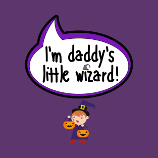 I'm Daddy's Little Wizard - Halloween Clothing T-Shirt