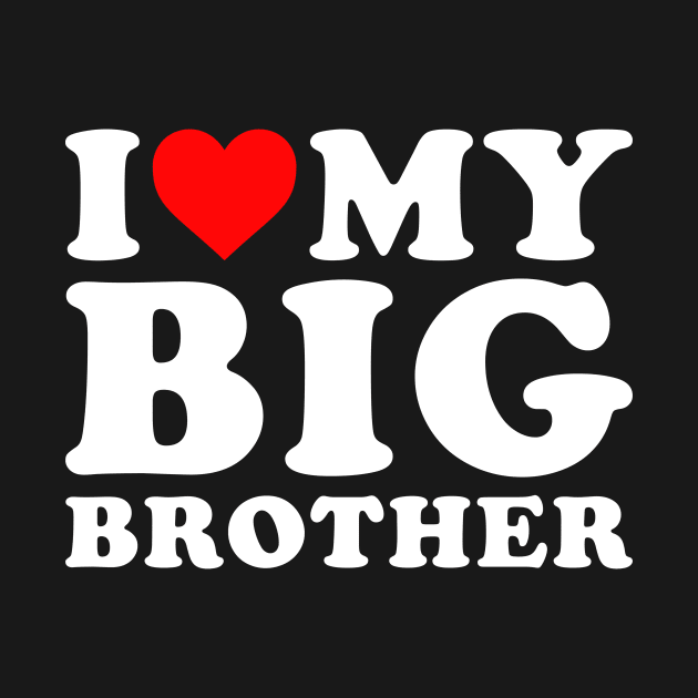 I Love my Big Bro by Rosiengo