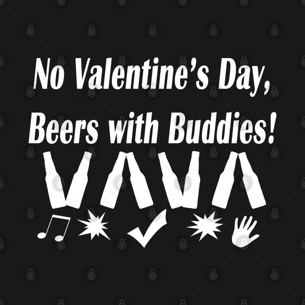 no valentine's day,beers with buddies by rickylabellevie