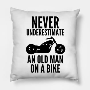 Never underestimate an old man on a bike Pillow