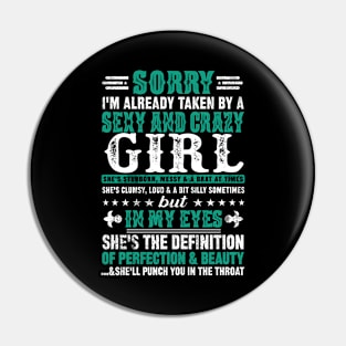 Sorry I'm Already Taken By A Sexy And Crazy GIRL Couples Pin