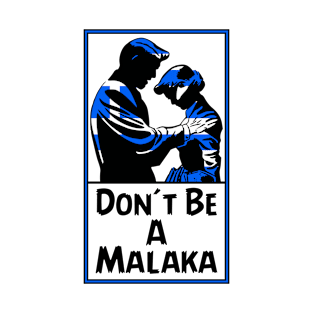 Dont Be A Malaka. Greek Flag Malaka T-Shirt