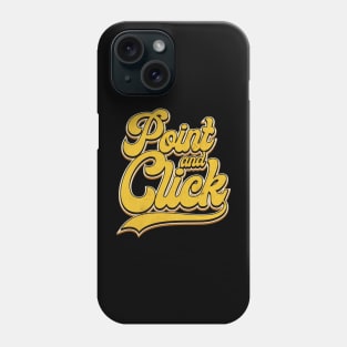 Point and Click Lettering Phone Case