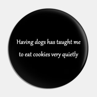 Funny Dogs and Cookies Joke Pin