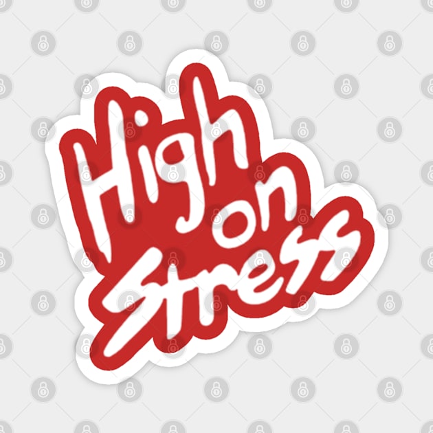 High on Stress Magnet by jordan5L