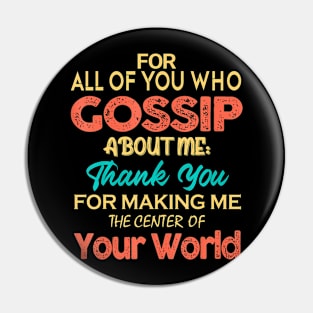 You Who Gossip About Me  Adult Humor Joke Quote Pin