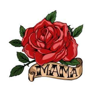 Mama rose T-Shirt