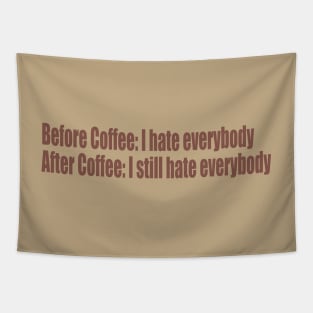 before/after coffee Tapestry