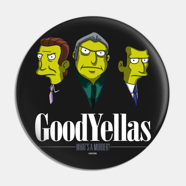 Goodyellas Pin by Peter Katsanis Art