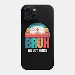 Retro Bruh We Out Nurse End Of School Year Teacher Summer Phone Case