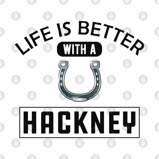 Hackney Horse - Life is better with a Hackney by KC Happy Shop