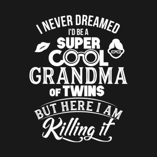 Super Cool Grandma Of Twins Mothers Day T-Shirt