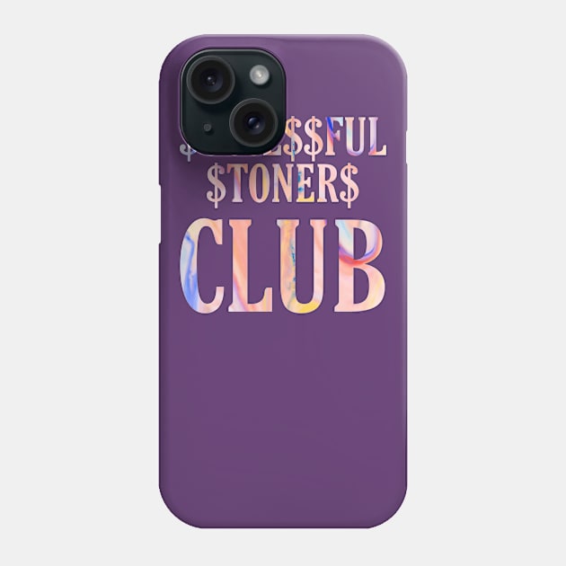 Successful Stoners Club Phone Case by Smoke Local Official