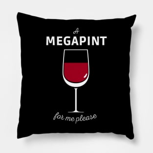 Mega pint wine glass Women Men Pillow