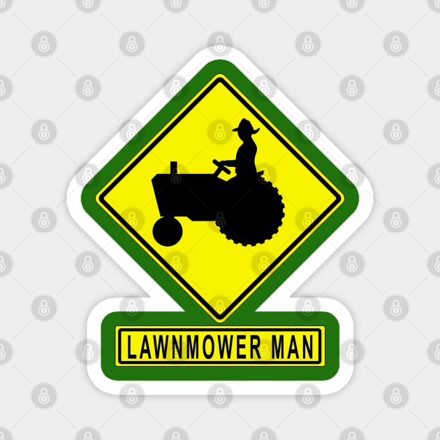 Lawnmower Man MUTCD W11-5 Farm Equipment Sign Magnet by HipsterSketch