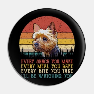 Vintage Every Snack You Make Every Meal You Bake Silky Terrier Pin