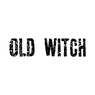 Old Witch T-Shirt