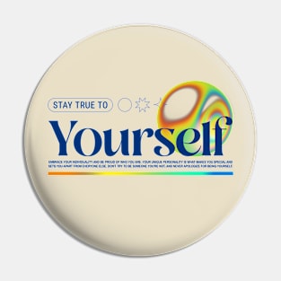 Stay True To Yourself Be Yourself Pin