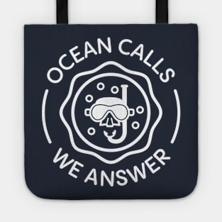 Ocean calls, we answer. Tote