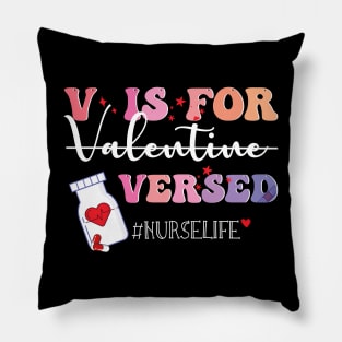 V Is For Versed Funny PACU CRNA Nurse Cute Valentines Day Pillow