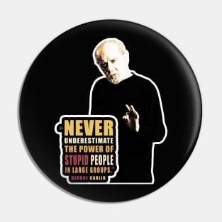 George Carlin quote on stupid people Pin