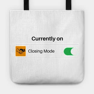 Closing Mode - ON Tote