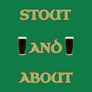 Stout and About T-Shirt