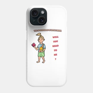 Will you read to me? - The Adventures of Little Nenia Phone Case