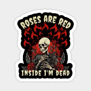 Roses are Red Inside I'm Dead Skeleton Halloween Magnet