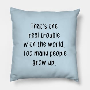 Never Grow Up Pillow