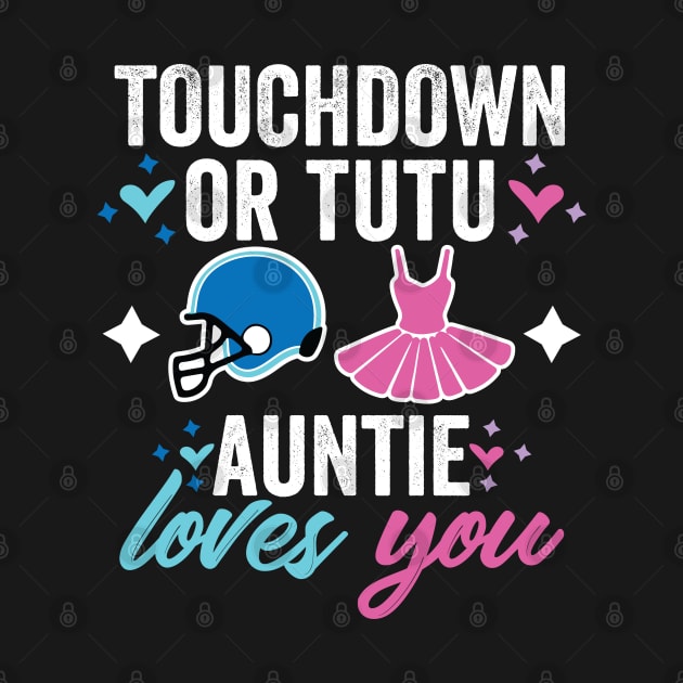 Touchdown or Tutu Gender reveal auntie by Be Cute 